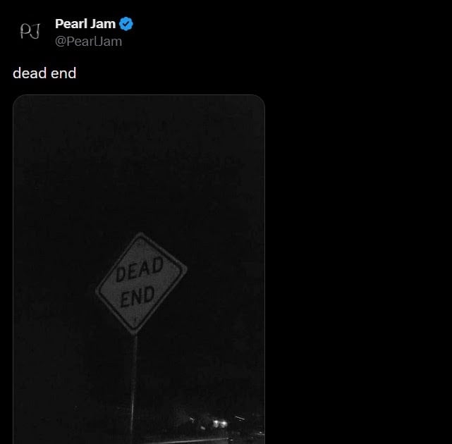 Pearl Jam posta placa 'Dead End' no X e pode estar abandonando a rede