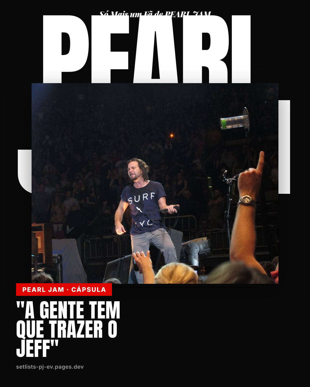 Depois da morte de Andrew Wood, Jeff Ament pensou em voltar para a faculdade, e Mike McCready insistiu em trazê-lo para a banda